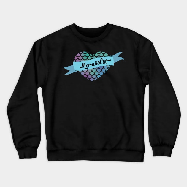 Mermaid at Heart Crewneck Sweatshirt by Litho